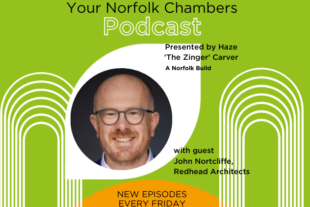 Norfolk Chambers Podcast | with John Norfcliffe | Redhead Architects ...